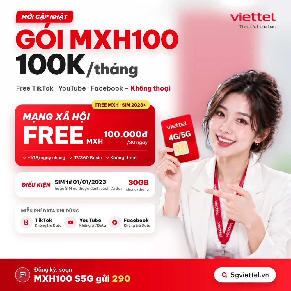 Gói MXH100 Viettel: 100K Free TikTok, YouTube, Facebook + 1GB/Ngày – SIM Từ 2023