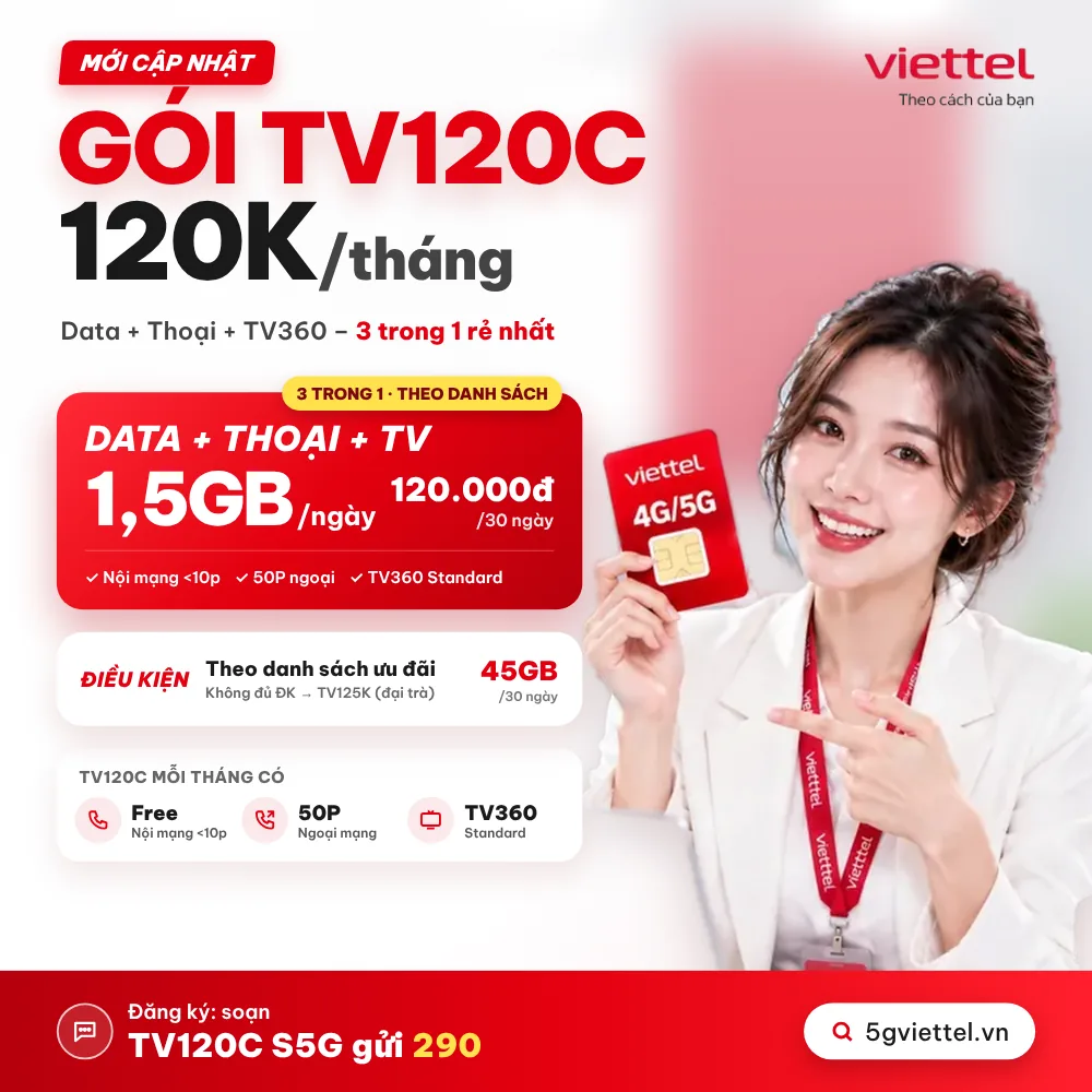 Gói TV120C Viettel: 120K Có 1,5GB/Ngày + Thoại + TV360 Standard – Theo Danh Sách