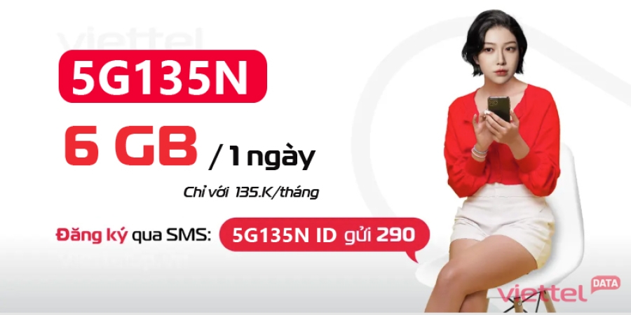 Gói 5G135N Viettel: 135K/Tháng Có 6GB/Ngày