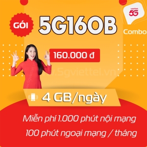 Gói 5G160B Viettel: 4GB/Ngày + Gọi Free + 100 Phút Ngoại Mạng